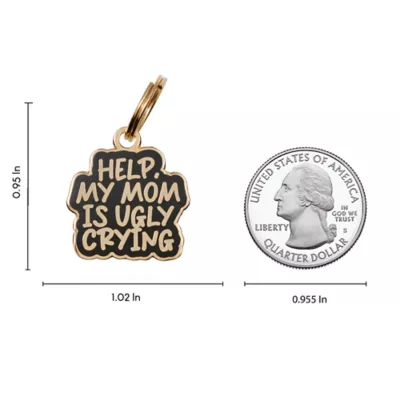 Product Two Tails Pet Company 'Help, My Mom Is Ugly Crying' Pet ID Tag