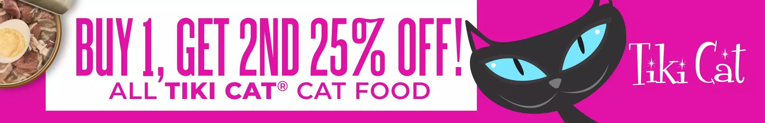 Buy 1, get 2nd25% off ALL tiki cat cat food
