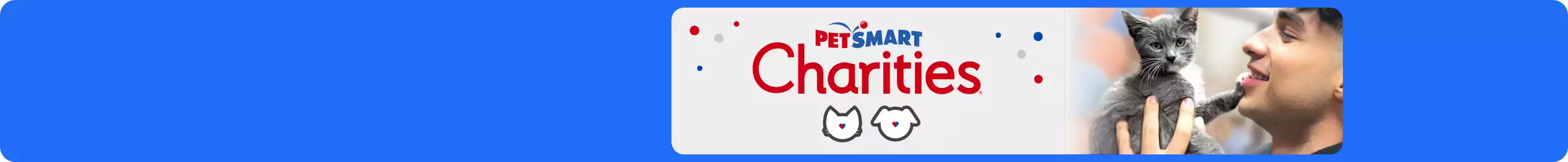 PetSmart Charities logo beside an image of a man holding a grey kitten. 