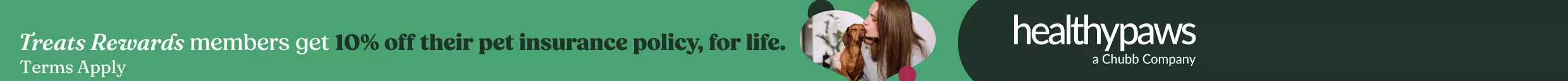 Woman with a dog. "Treats Rewards members get 10% off their pet insurance policy, for life" text and Healthy Paws logo.
