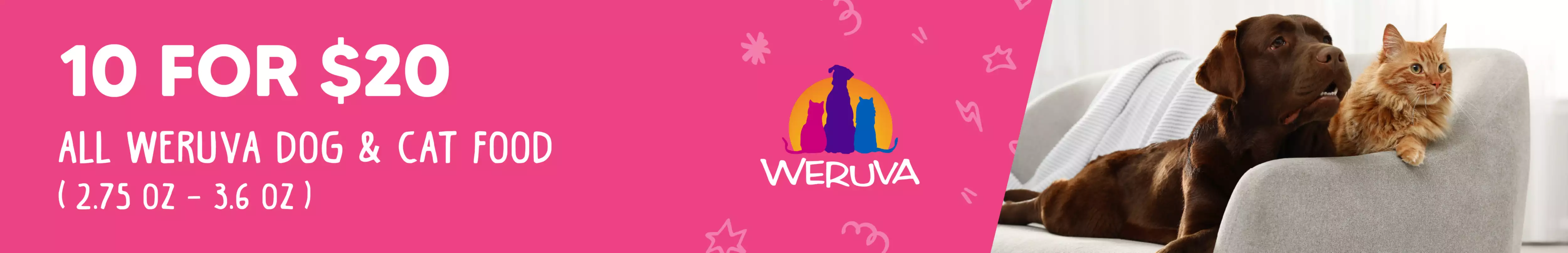 10 for $20 ALL Weruva Dog & Cat Food
