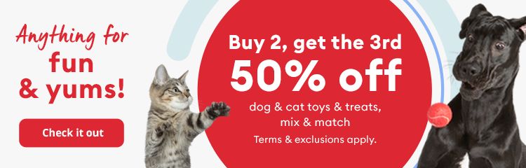 Anything for fun and yums! Buy 2, get the 3rd 50% off dog & cat toys and treats; mix & match. Terms & exclusions apply. Dog & cat playing.