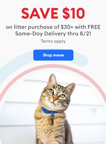 Save $10 on litter purchase of $30+ with FREE Same-Day Delivery thru 8/21, terms apply. Shop meow.