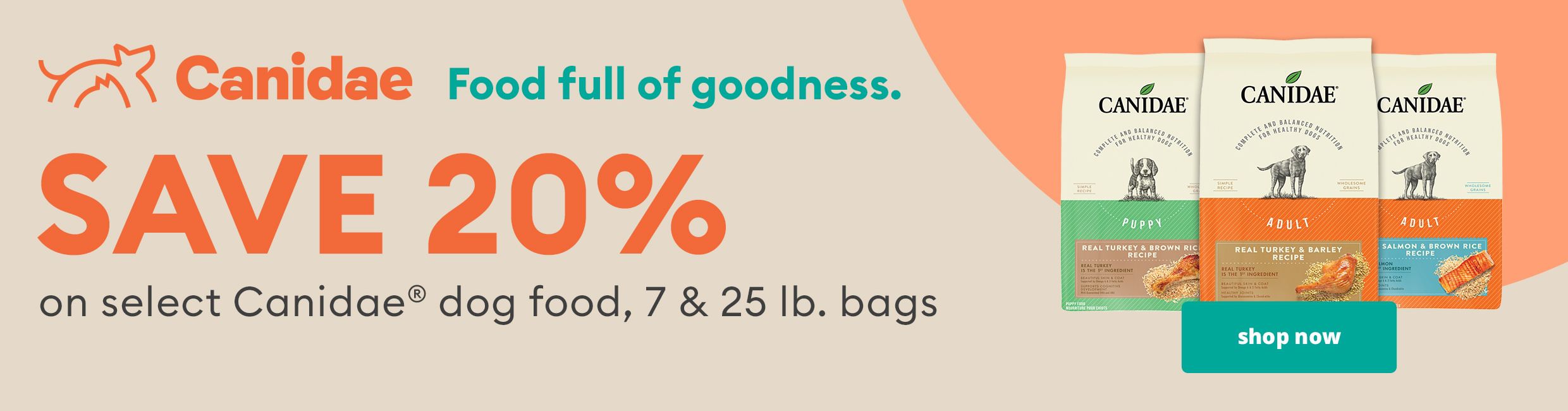 Save 20% Select Canidae Dog Food 7lb & 25lb bags. Shop now >