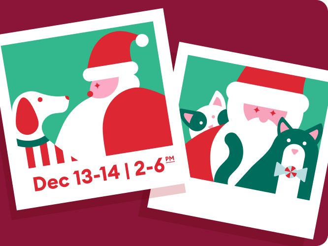 Two pictures of Santa with pets illustrations and Dec 13-14, 2-6pm text
