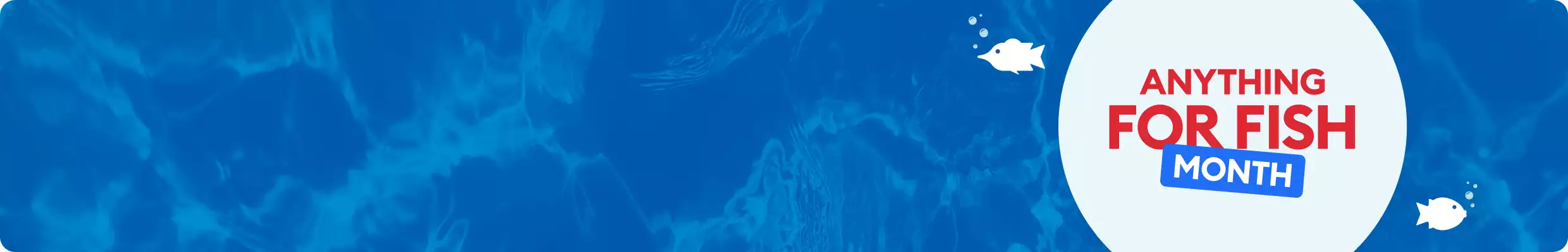 Anything for Fish Month message and two illustrated fish on a blue background