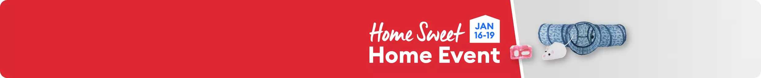 Home Sweet Home Event promotion with cat toys, January 16–19