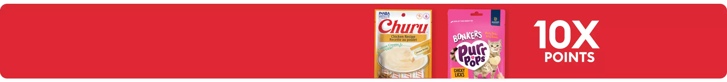 10X points callout & two bags of treats