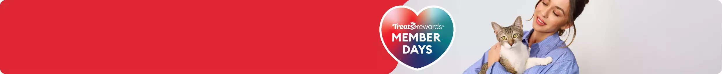 Heart-shaped callout with the text 'Treats Rewards Member Days' & a woman holding a cat