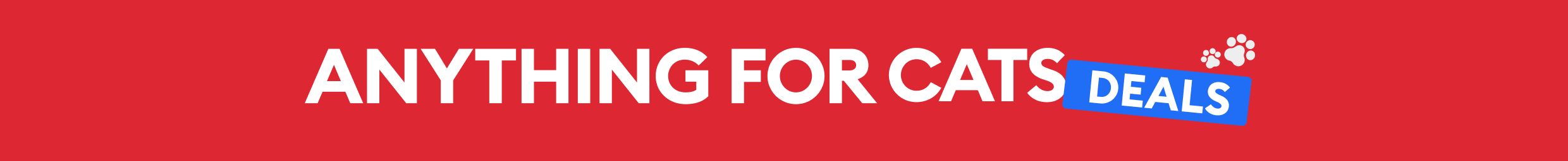 Anything for Cats Deals message with paw print graphic on a red background