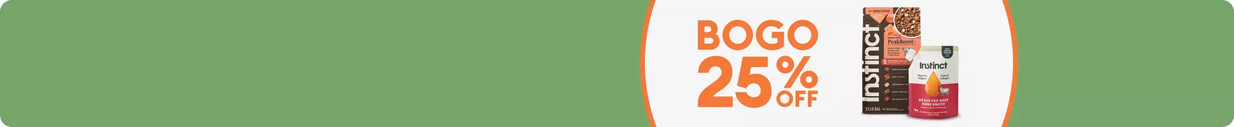 BOGO callout and two bags of select Instinct dog food