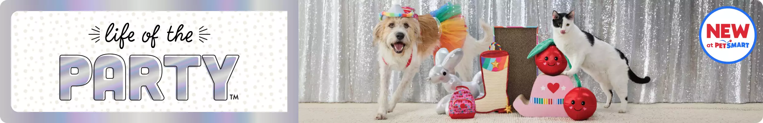 Life of the Party logo, dog and cat with colorful toys and costumes, and a "New at PetSmart" badge.