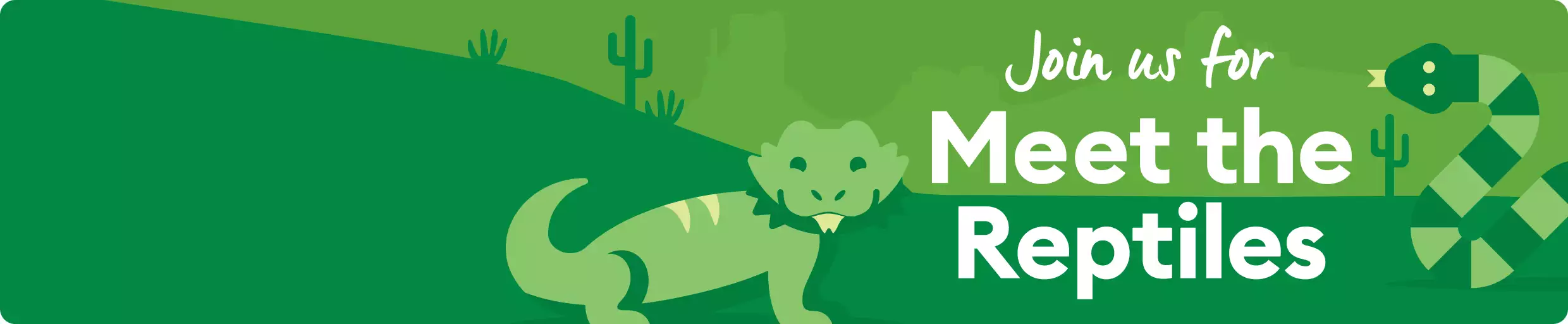 Join us for Meet the Reptiles logo, a green lizard, and a green striped snake against a mountainous desert background