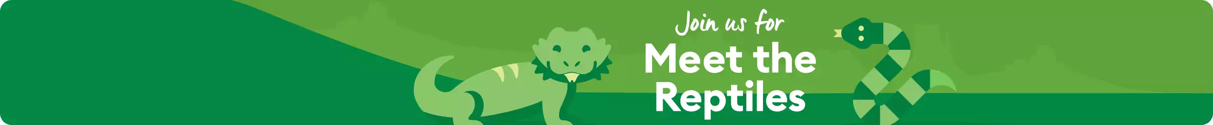 Join us for Meet the Reptiles logo, a green lizard, and a green striped snake against a mountainous desert background