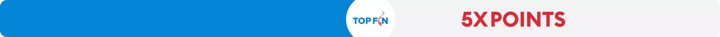 5X points callout and a Top Fin logo
