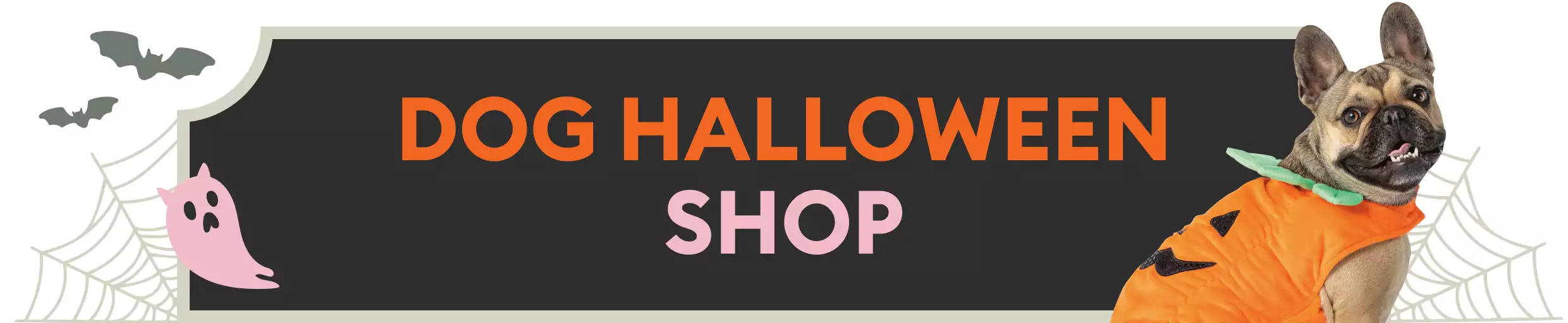 Dog Halloween Shop message with bats, cobweb & ghost graphics and dog in pumpkin costume