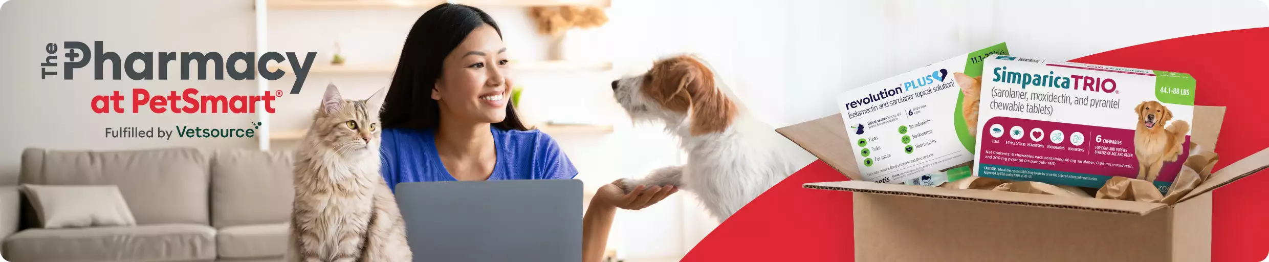 The Pharmacy at PetSmart Fulfilled by Vetsource message with box of pet prescriptions next to woman on laptop with a cat & dog