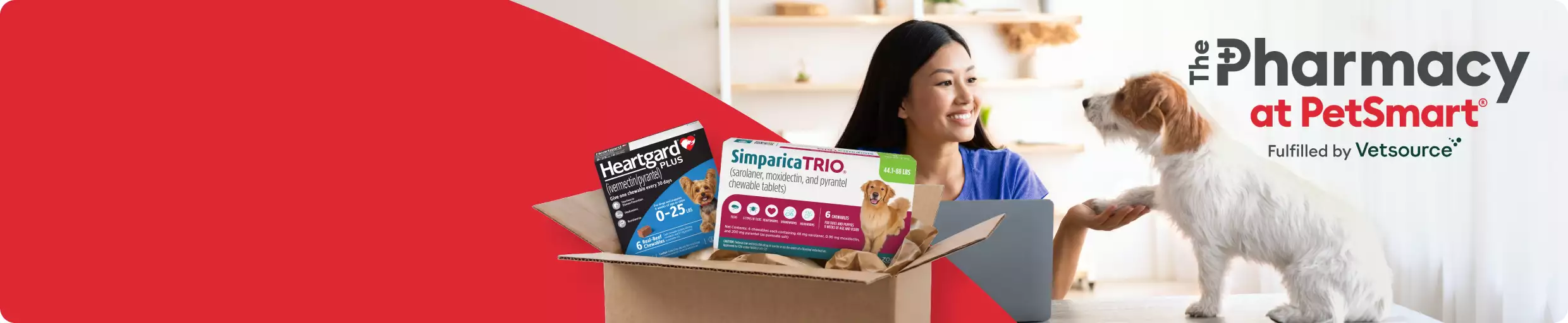 The Pharmacy at PetSmart Fulfilled by Vetsource message with box of pet prescriptions next to woman on laptop holding a dog's paw