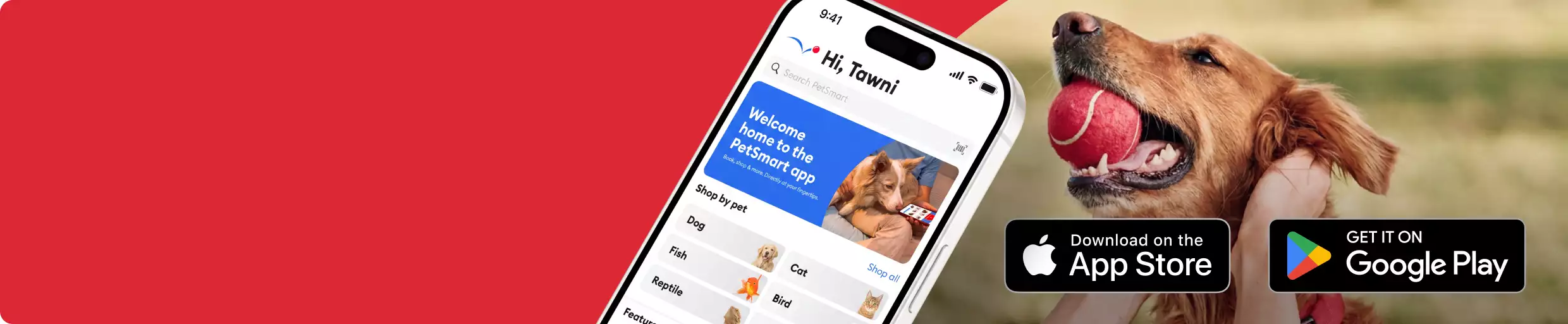 PetSmart app on a mobile phone, dog with a red ball in their mouth & callouts to download on the App Store or get it on Google Play