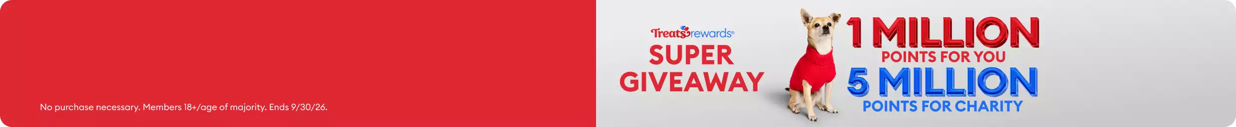 Treats Rewards Super Giveaway, 1M points for you, 5M points for charity & No purchase necessary. Members 18+/age of majority. Ends 9/30/26.