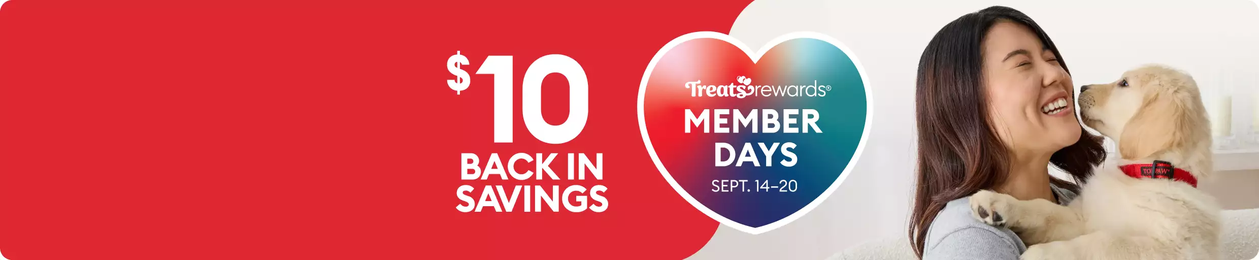 Treats Rewards Member Days, September 14-20 banner featuring a woman holding a puppy and a $10 back in savings offer callout