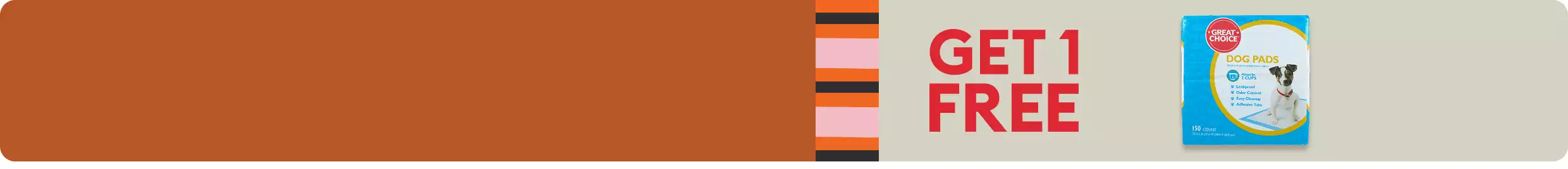 GET 1 FREE with Great Choice dog pads on rust background with stripe accents in pumpkin, rose & black