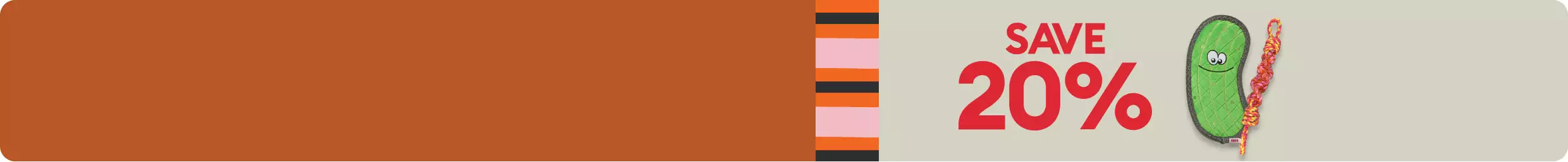 SAVE 20% shown with pickle dog toy and rose, coral, black stripes