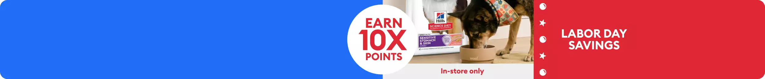 Dog eating Hill's Science Diet food from bowl & Labor Day Savings - Earn 10X points message