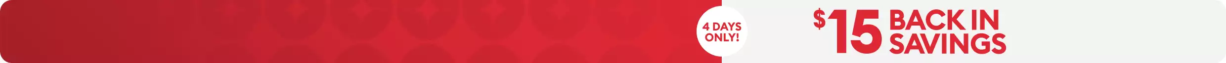 4 days only callout and $15 back in savings message