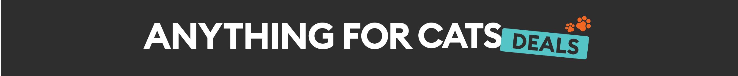 Black background Anything for Cat Deals Banner with Orange paw prints