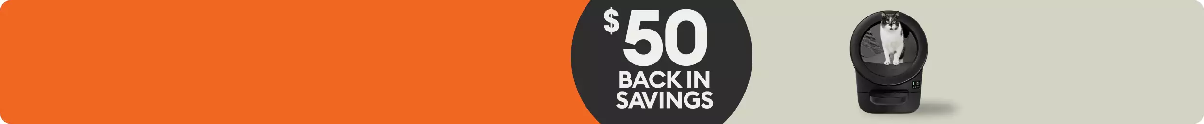 $50 back in savings callout on Litter Robot Evo and Evo bundles
