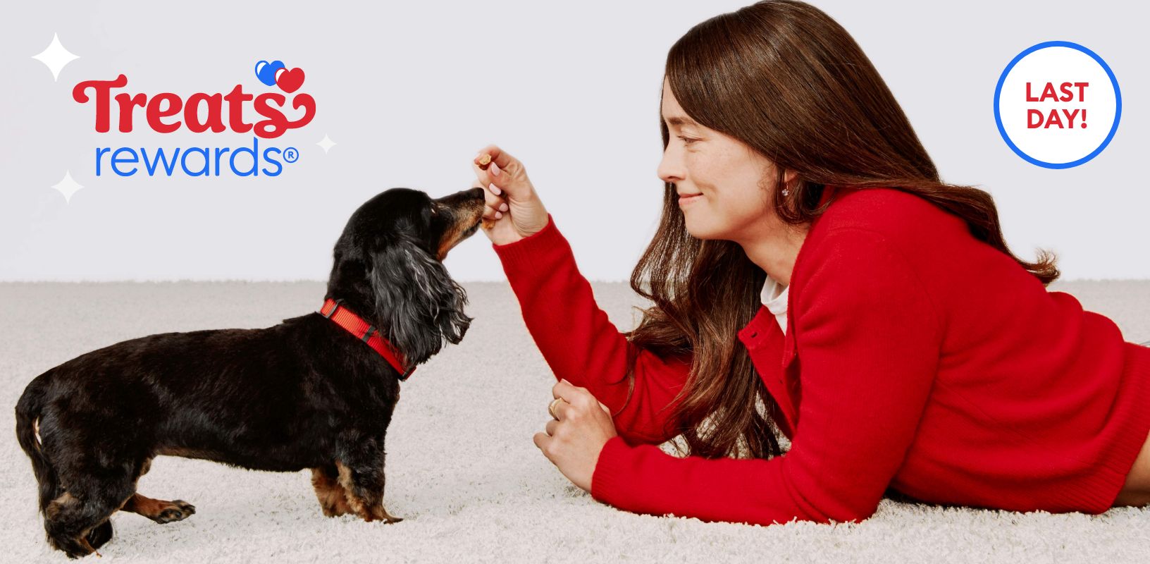 Treats Rewards logo, last day callout and a woman giving a treat to a dog