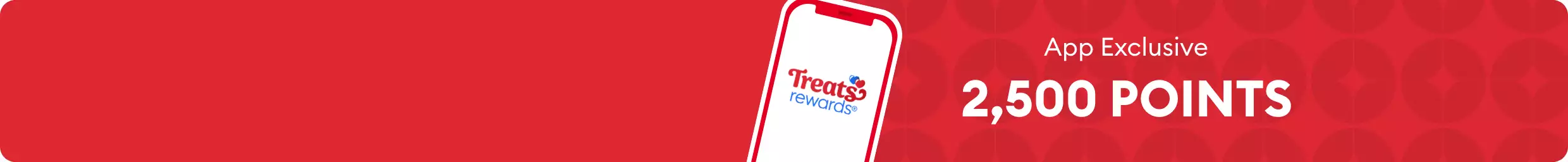 Mobile phone with Treats Rewards logo on the screen & app exclusive 2,500 points callout