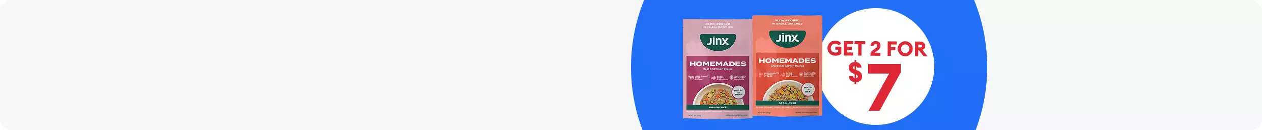 Jinx Homemades wet dog food packs & 2 for $7 callout