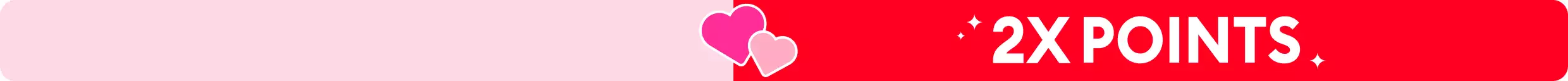 "2X points" text on a red background and two pink heart graphics