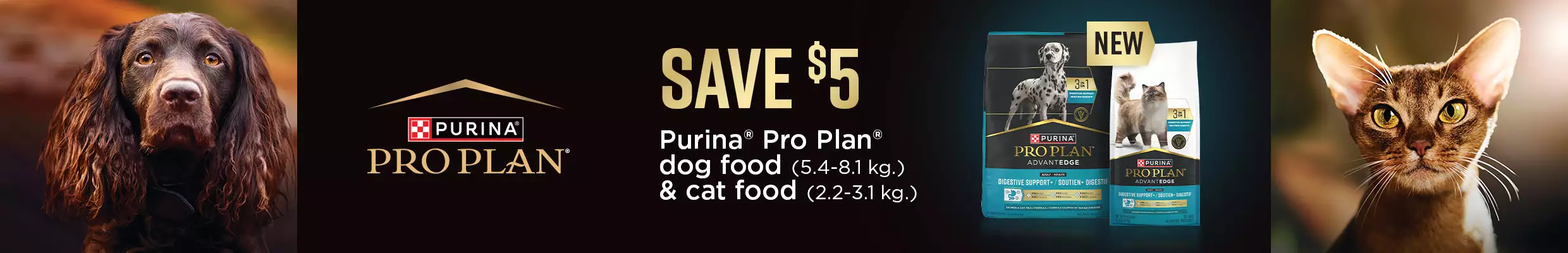 Purina Pro Plan logo with dog and cat and callout "save $5 Purina Pro Plan dog food (5.4-8.1kg) & cat food (2.2-3.1kg)