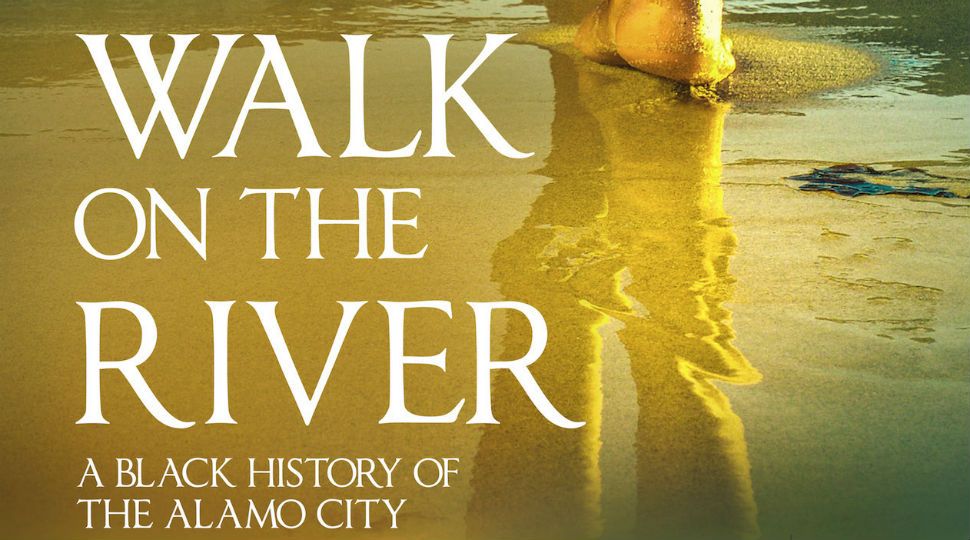 "Walk on the River - A Black History of the Alamo City" film cover (Courtesy: St. Phillip's College)