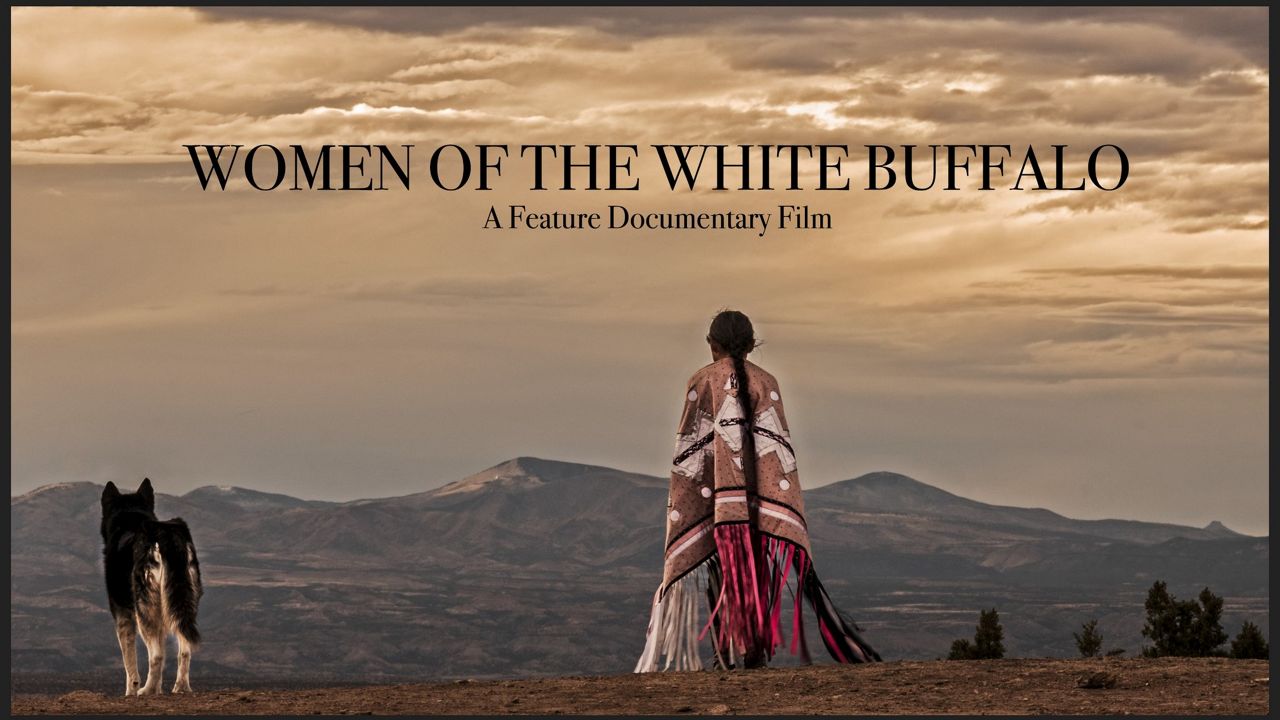 A look inside the ‘Women of the White Buffalo’ documentary