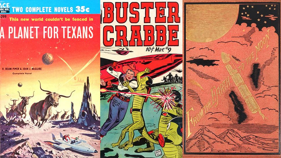 Left: "A Planet for Texans," 1958. Courtesy Johnny Étoile. Center: "Buster Crabbe," Volume 1, Issue #9, 1953. Courtesy Johnny Étoile. Right: From the Earth to the Moon, 1874. Courtesy Cushing Memorial Library and Archives, Texas A&M University. (Bullock Museum)