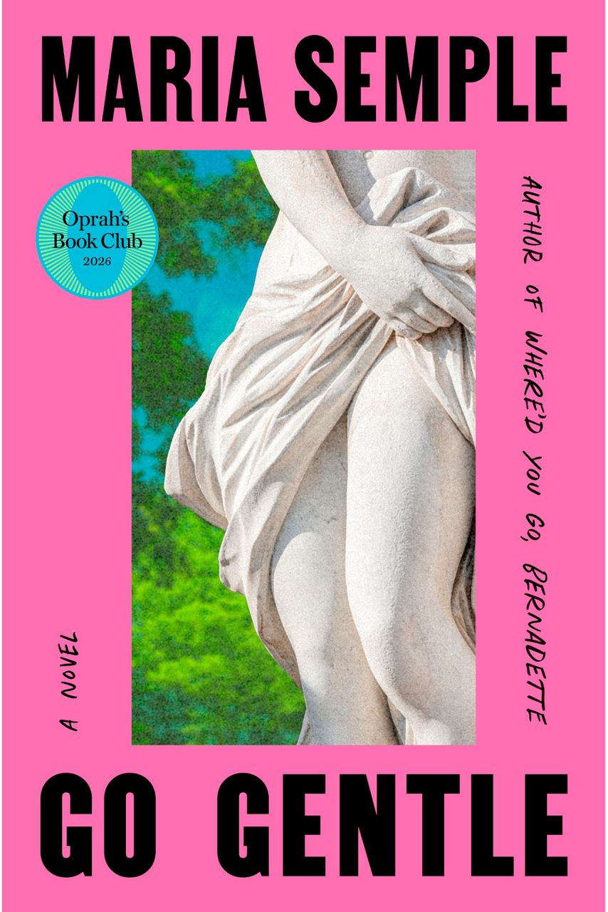 Oprah Winfrey names Maria Semple’s 'Go Gentle' as her latest book club pick
