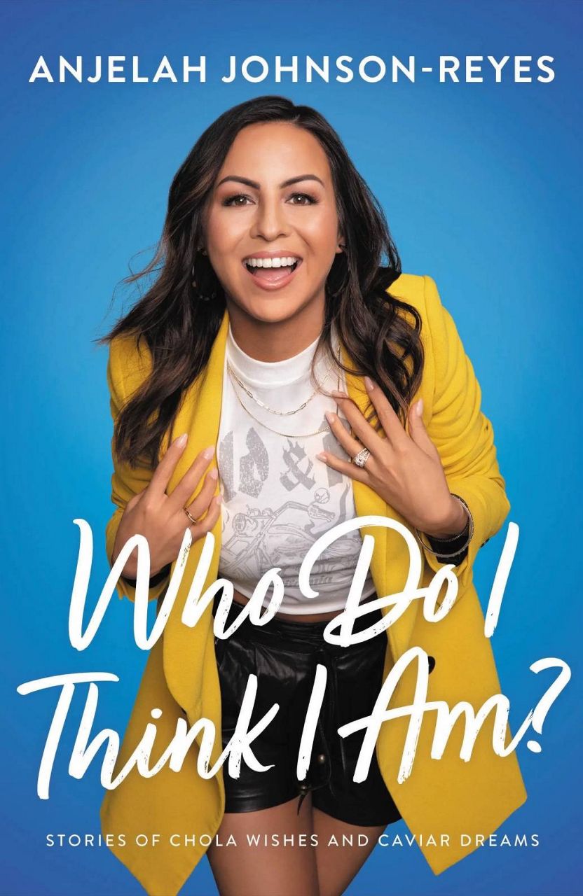 Johnson-Reyes book, "Who Do I Think I Am: Stories of Chola Wishes and Caviar Dreams," 10 years in the making, came out in March 2022. (Photo courtesy of Robyn Von Swank, published by Worthy Books)