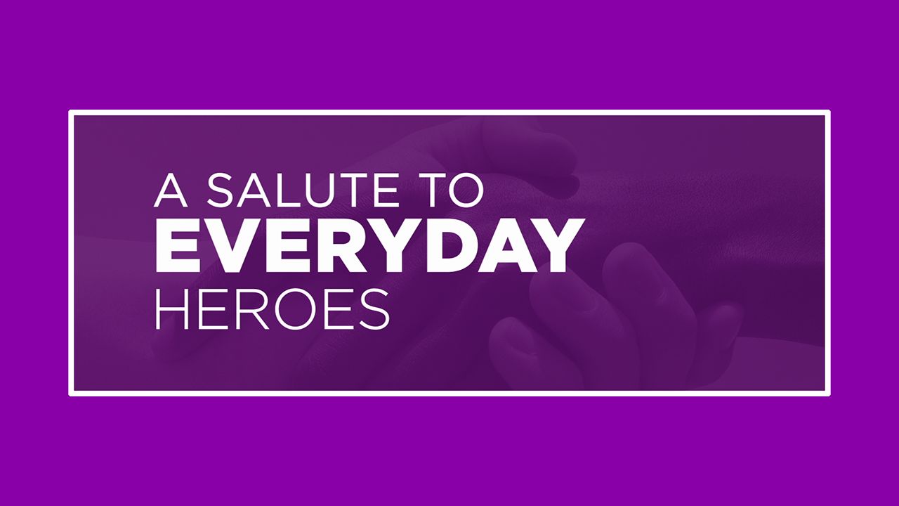 A Salute to Everyday Heroes