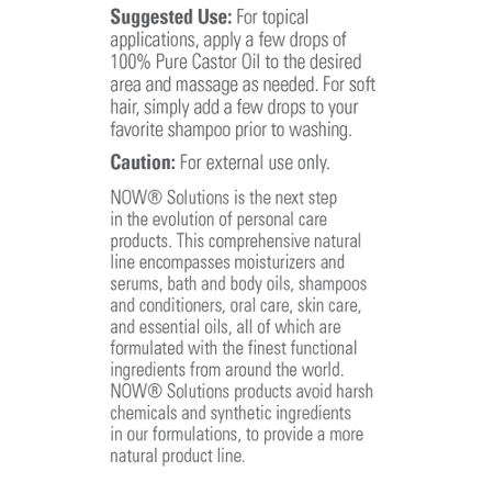 Directions for Now Foods 100 Percent Pure Castor Oil