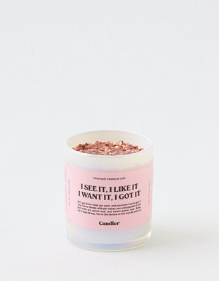 Candier I See It I Like It I Want It I Got It Candle