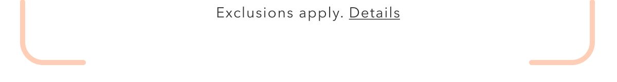 Exclusions apply. Details