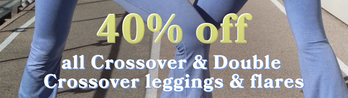 🚨 ❤ 40% off all Crossover & Double Crossover leggings & flares