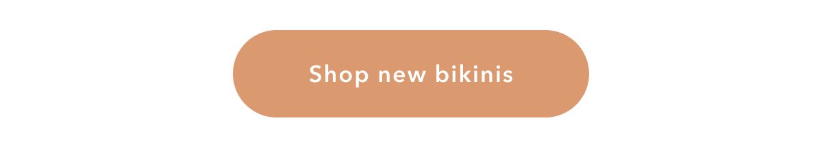 Shop new bikinis