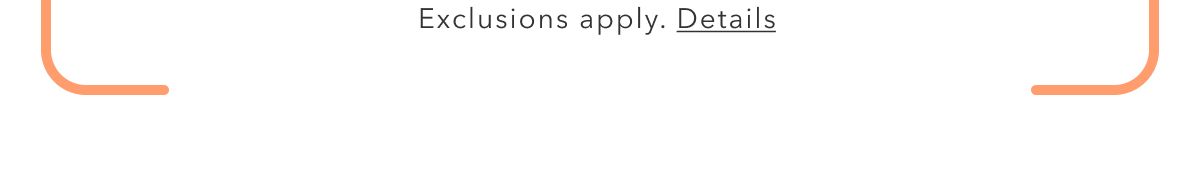 Exclusions apply. Details