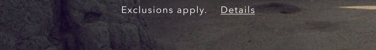 Exclusions apply. Details