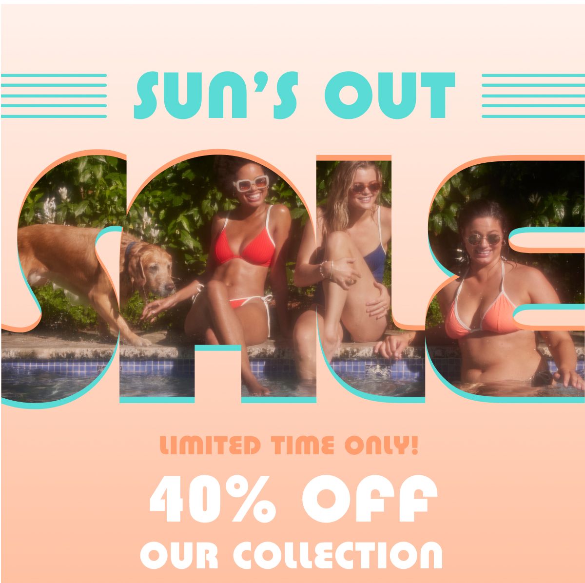 Sun's Out Sale | Limited Time Only! 40% Off Our Collection